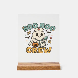Boo Boo Crew Shirt � Funny Ghost Halloween Nurse & Acrylic Sign