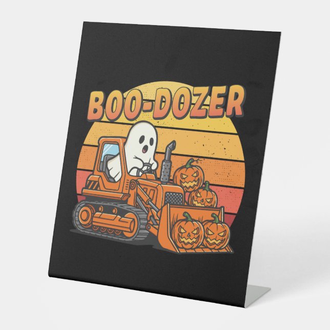 Boo Dozer Ghost Funny Halloween Pedestal Sign (Front)