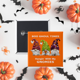 Boo Ghoul Times Hanging with My Gnomies Halloween 2 Inch Square Button