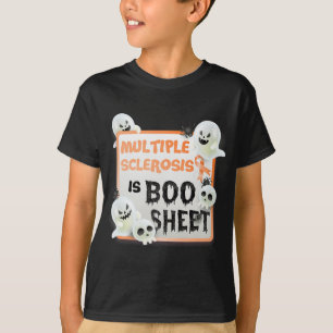 Boo Halloween Ghost Ms Multiple Sclerosis Is Boo S T-Shirt