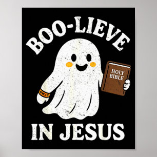 Boo-lieve In Jesus Funny Christian Ghost Reading H Poster