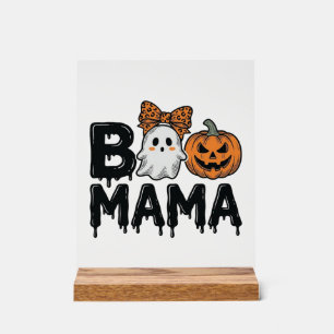 Boo Mama Halloween Ghost Pumpkin Mom Shirt Design_ Acrylic Sign