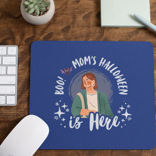 Boo! Mom's Halloween is Here Mouse Pad