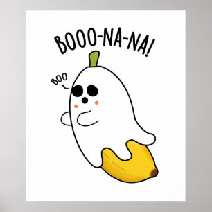 Boo-nana Funny Ghost Banana Pun  Poster