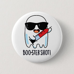 Boo-ster Shot Funny Ghost Vaccine Pun  2 Inch Round Button