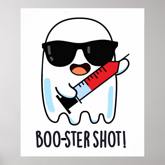 Boo-ster Shot Funny Ghost Vaccine Pun  Poster (Front)