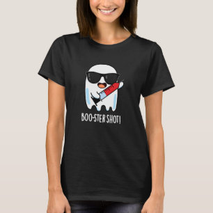 Boo-ster Shot Funny Ghost Vaccine Pun  T-Shirt