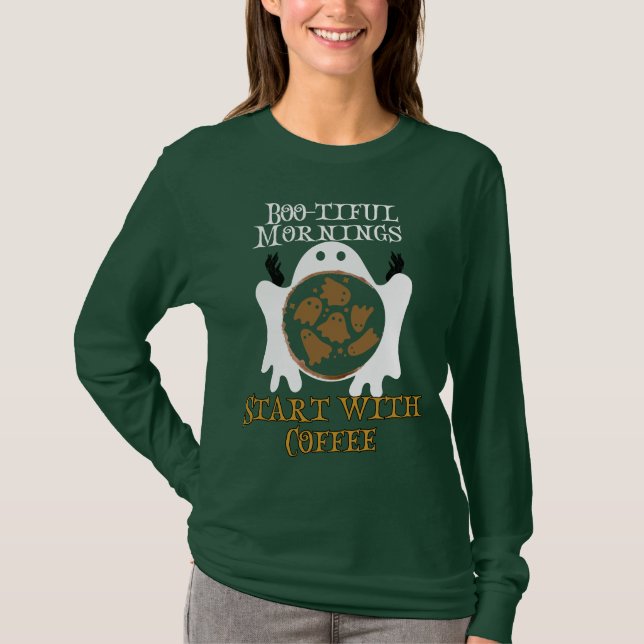 Boo-tiful mornings Start with Coffee.b T-Shirt (Front)