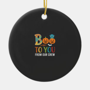 Boo To You Halloween Crew Design_1 Ceramic Ornament