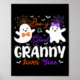 Boo-y Or Ghoul Granny Loves You Spooky Ghost Gende Poster