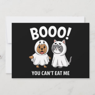 Boo You Can't Eat Me Dogs And Cats Funny Halloween Invitation