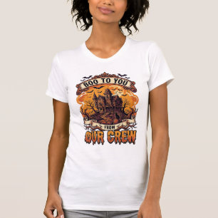 Boo You Our Crew Haunted House Halloween_1 T-Shirt