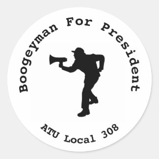 Boogeyman For Local 308 President Classic Round Sticker