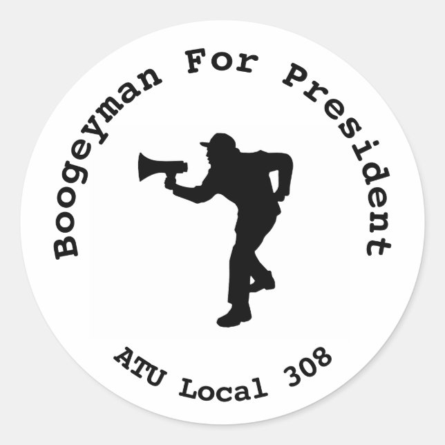 Boogeyman For Local 308 President Classic Round Sticker (Front)