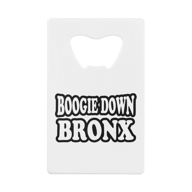 Boogie Down Bronx, NYC Credit Card Bottle Opener (Front)