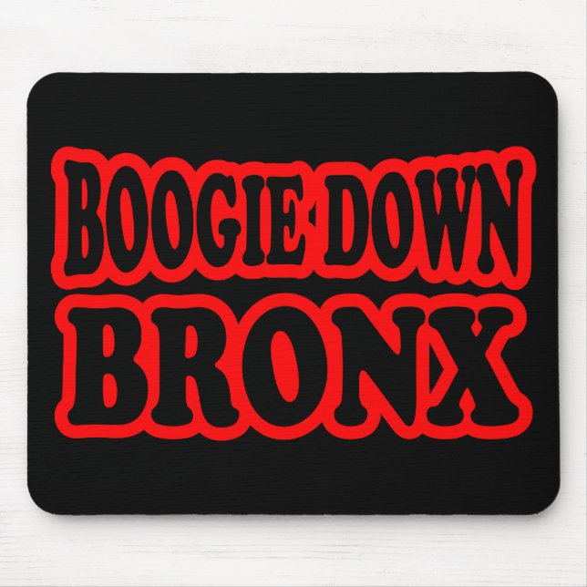 Boogie Down Bronx, NYC Mouse Pad (Front)