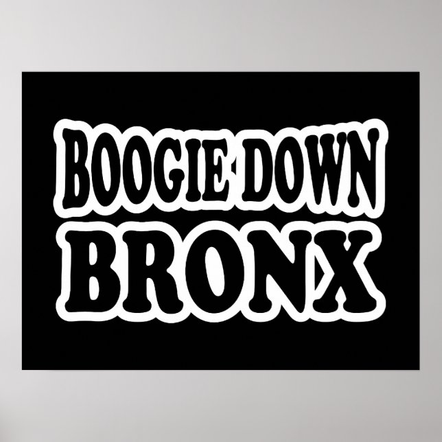 Boogie Down Bronx, NYC Poster (Front)