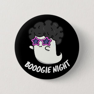 Boogie Night Funny Halloween Ghost Pun Dark BG 2 Inch Round Button