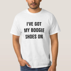 Boogie Shoes T-Shirt
