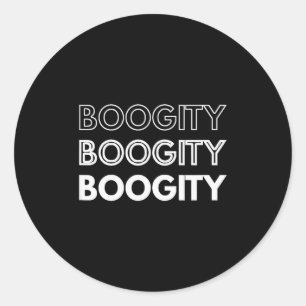 Boogity _ Funny Words On  Classic Round Sticker