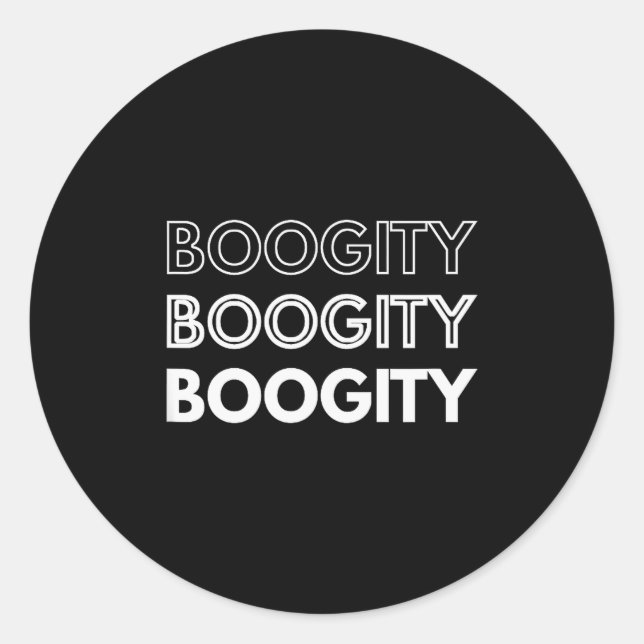 Boogity _ Funny Words On  Classic Round Sticker (Front)