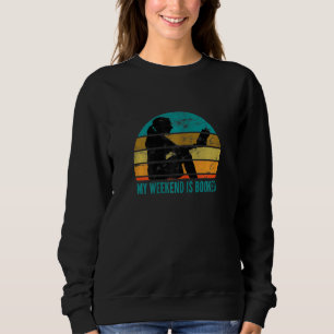 Book And Reader My Weekend Is All Booked 2 Sweatshirt