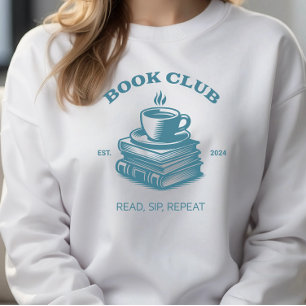 Book Club Coffee and Books Read Sip Repeat Sweatshirt