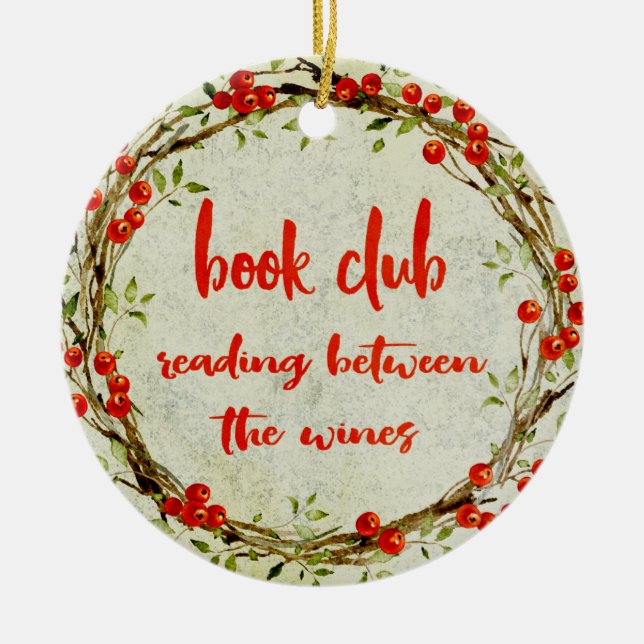 Book Club Funny Reading Between the Wines Holiday Ceramic Ornament (Front)