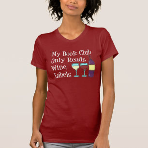 Book Club Only Reads Wine Labels T-Shirt