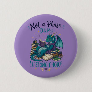 Book Dragon Reading Lover Not a Phase Lifelong Cho 2 Inch Round Button