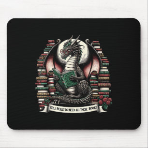 Book Dragon Yes I Really Do Need All These Books Mouse Pad