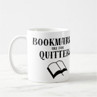 Book Humour: Book Marks are for Quitters