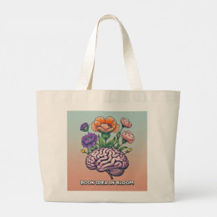 Book Idea In Bloom Writer's Totebag Large Tote Bag