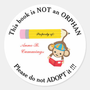 Book is Not an Orphan Please Do Not Adopt Monkey Classic Round Sticker