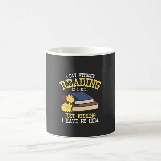 Book Lover - A Day Without Reading Coffee Mug (Center)