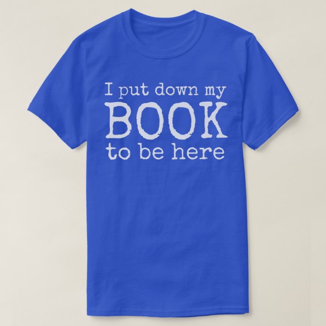 Book Lover Funny Reading Gift  T-Shirt (Design Front)
