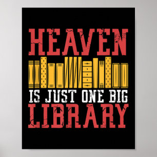 Book Lover Heaven Is Just One Big Library Graphic Poster