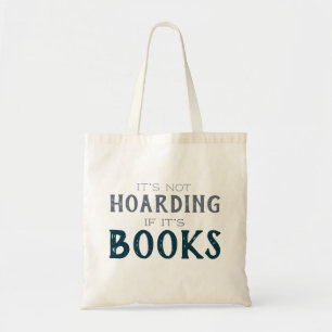 Book Lover Hoarder Funny Nerd Reading Tote Bag