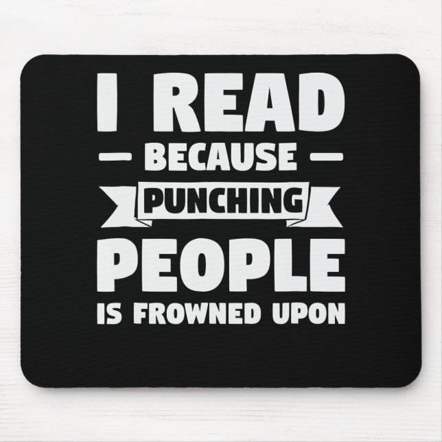 book lover   i read because  funny librarian gift. mouse pad (Front)