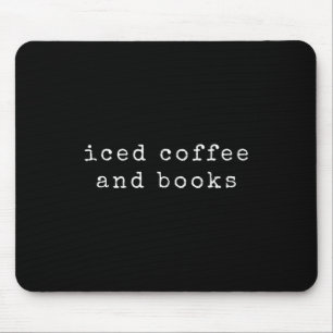 Book Lover Iced Coffee Quote Reading Bookworm Desi Mouse Pad