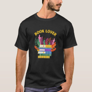 Book Lover Plants love Big Books Read T-Shirt