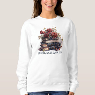 Book Lover Roses, Custom Book Club Sweatshirt