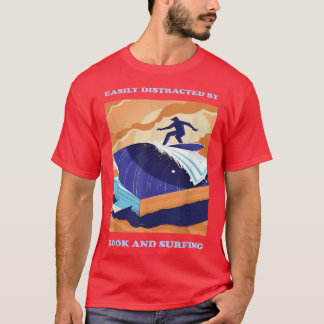 book lover surfing man easily distracted by book a T-Shirt