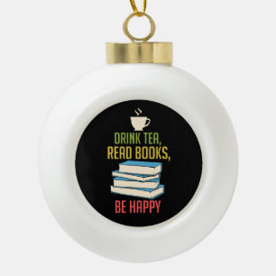 Book Lover - Tea Books Happy Ceramic Ball Christmas Ornament