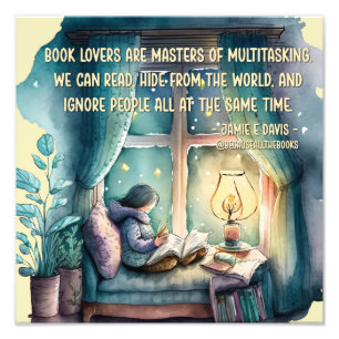 Book Lovers Are Masters of Multitasking  Photo Print