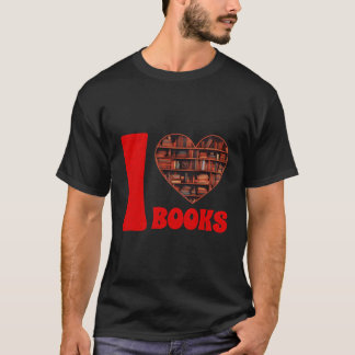 Book Lovers Day I Love Books Heart Reading Library T-Shirt