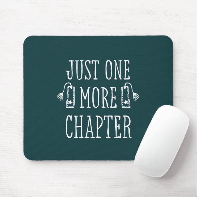 Book Lovers Funny Just One More Chapter  Mouse Pad (With Mouse)