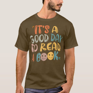 Book lovers Funny Reading It's a good day to read  T-Shirt