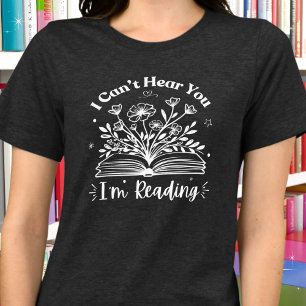 Book Lovers, I Can't Hear You I'm Reading Tri-Blend Shirt