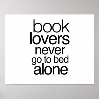Book Lovers Never Go to Bed Alone Poster